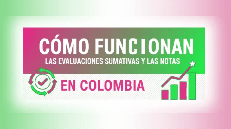 Cómo Funcionan las Evaluaciones Sumativas y la Notas en Colombia