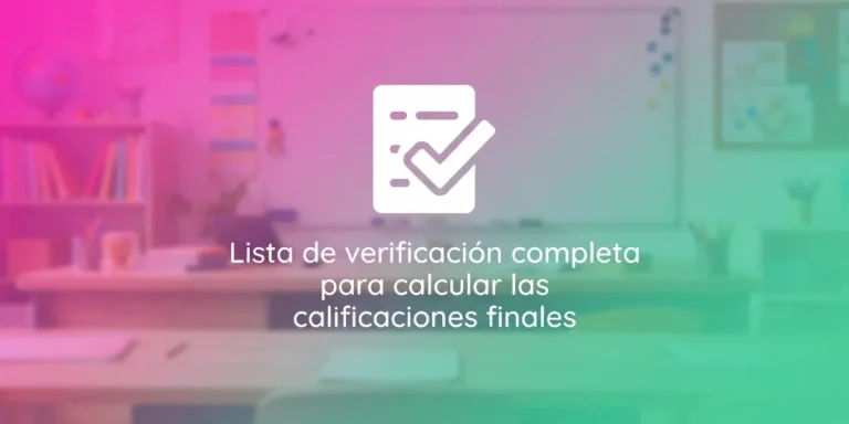Lista de verificación completa para calcular las calificaciones finales