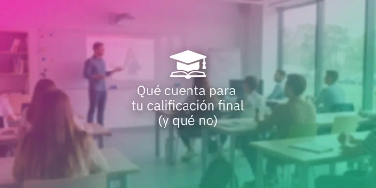 Qué cuenta para tu calificación final (y qué no)