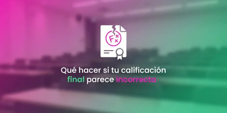 Qué hacer si tu calificación final parece incorrecta